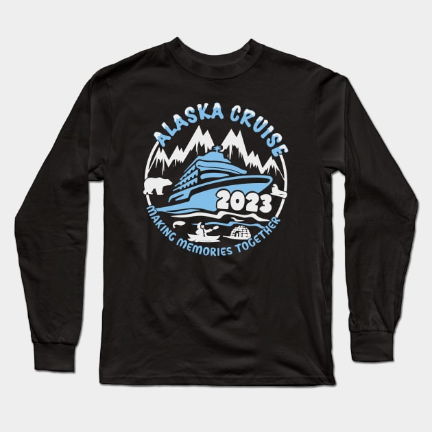 Alaska Cruise 2023 Family Friends Long Sleeve T-Shirt by lunacreat